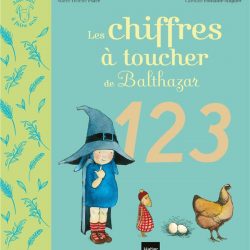 Les chiffres à toucher de Balthazar - Marie-Hélène Place - Caroline Fontaine-Riquier (Illustrations) - Hatier