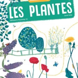 Les Plantes Sarah Velha Guillemette Resplandy-Tai